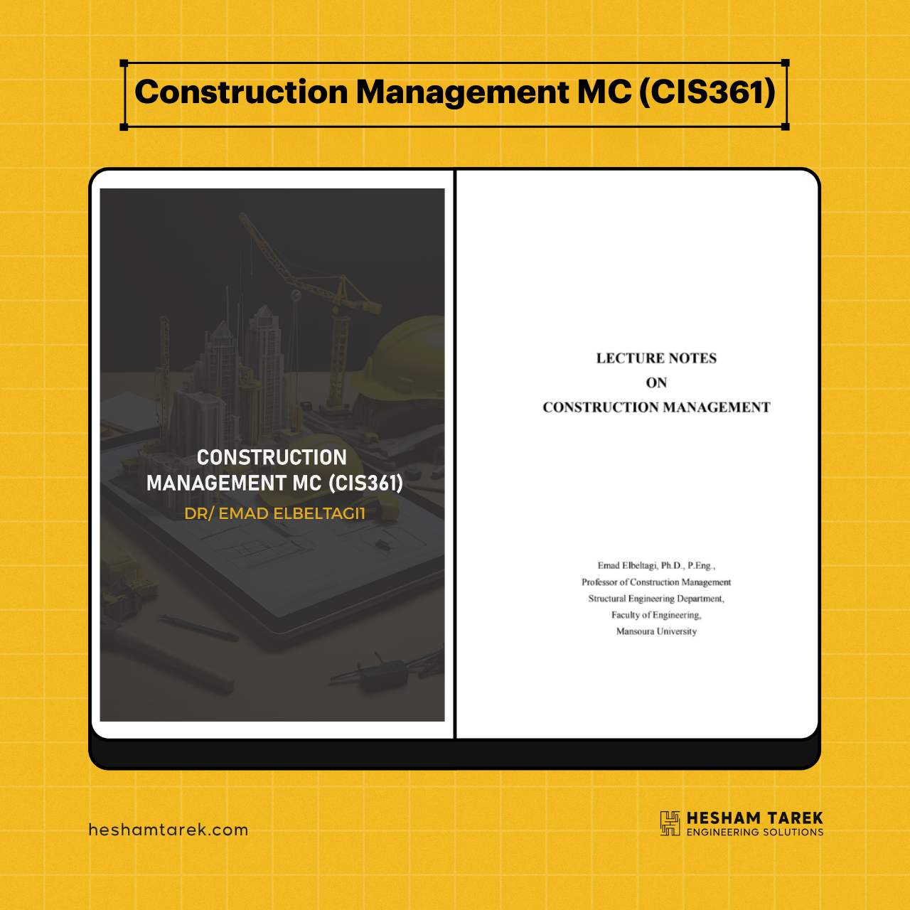 Construction Management MC (CIS361) - Hesham Tarek